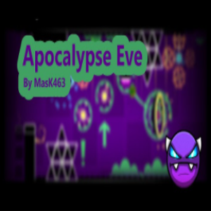 Geometry Dash Apocalypse Eve