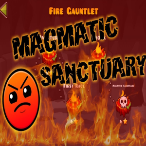 Geometry Dash Magmatic Sanctuary