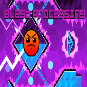 Geometry Dash Blast Processing