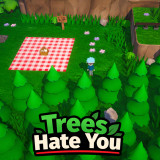 Trees Hate You
